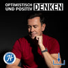 Mentaltraining - Optimistisch und positiv denken - Audio Download